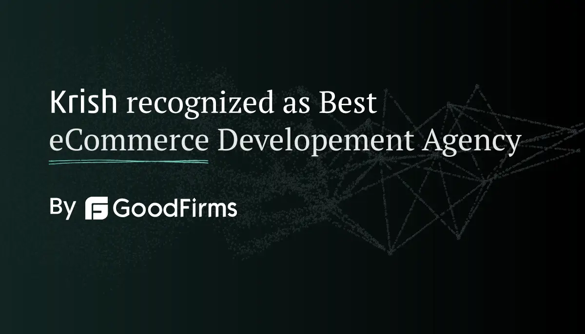 GoodFirms Recognizes Krish as the Best eCommerce Development Agency