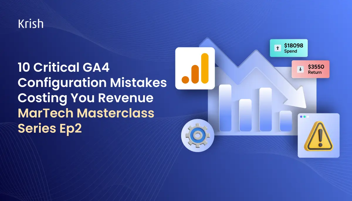 10-Critical-GA4-Configuration-Mistakes-Costing-You-Revenue-MarTech-Masterclass-Series-Ep2
