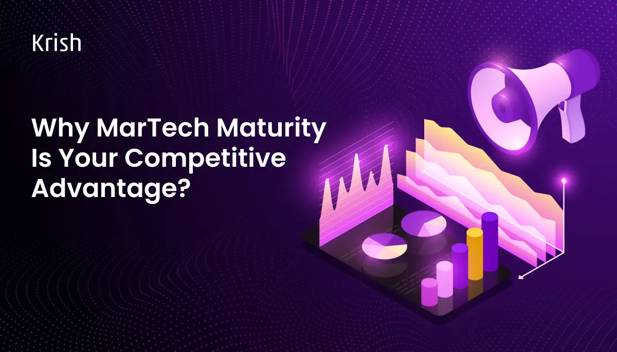 Why-MarTech-Maturity-Is-Your-Competitive-Advantage