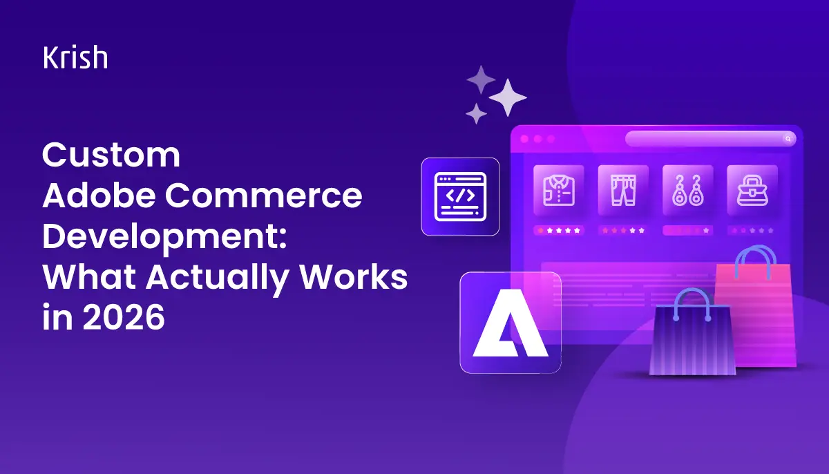 Custom-Adobe-Commerce-Development-What-Actually-Works-in-2026