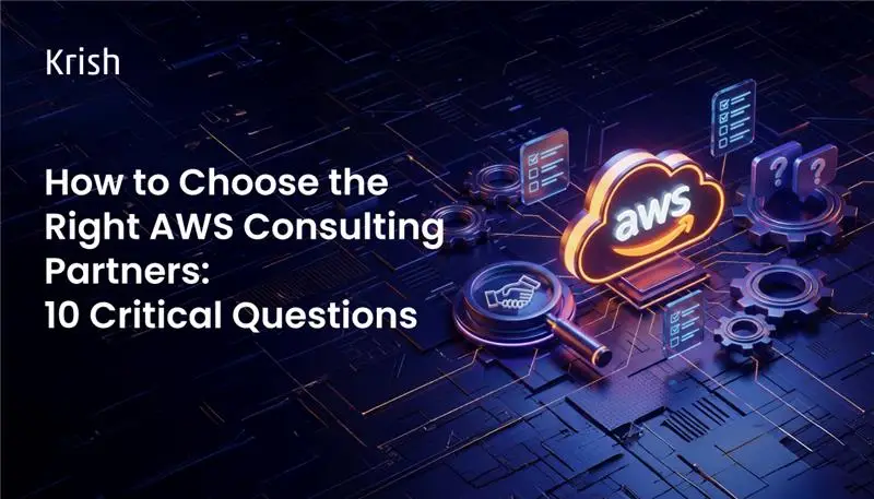 How-to-Evaluate-AWS-Consulting-Partners-10-Critical-Questions 1