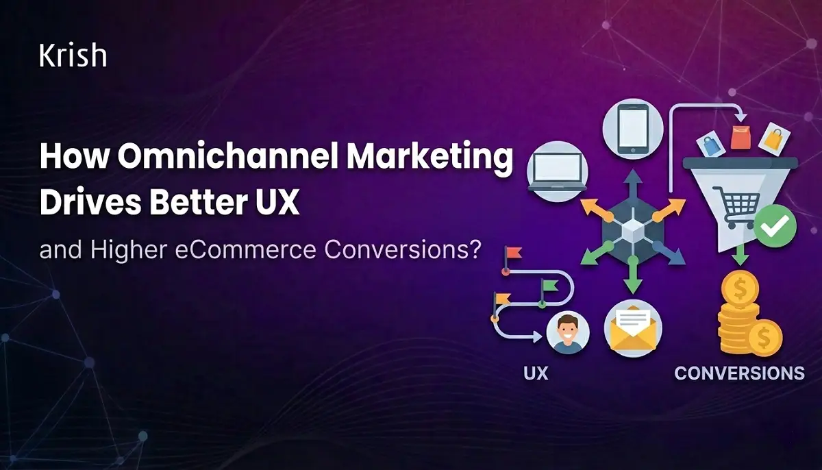 How Omnichannel Marketing Drives Better UX