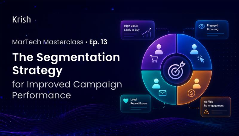 The Segmentation Strategy for improved campaign performance - martech masterclass ep13